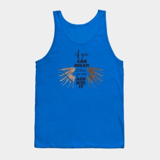 If you can dream it Tank Top